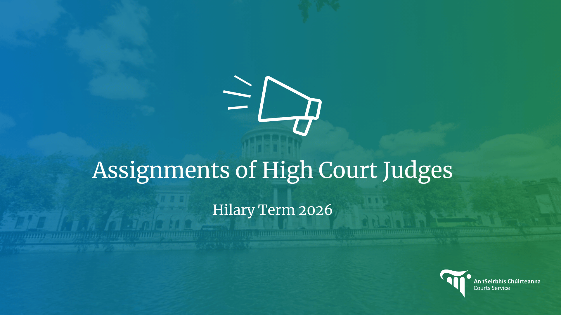 Assignments of High Court Judges Hilary Term 2026 Assignments of High Court Judges Hilary Term 2026