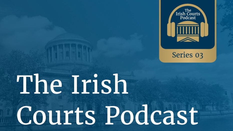 The Irish Courts Podcast 2026